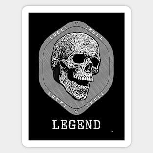 Black and white skull , having a lucky LEGEND. Sticker